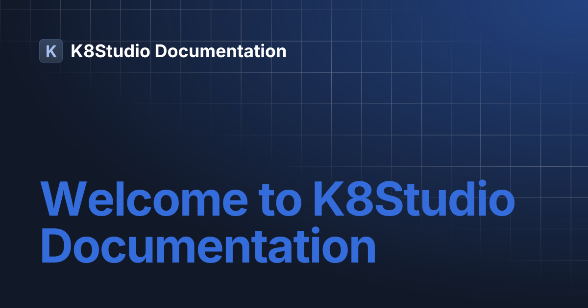 Welcome to K8Studio Documentation | K8Studio Documentation